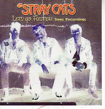 Stray Cats – Lets Go Faster Demos – Jerry Scott